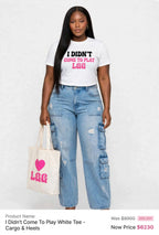 I didn't come to play lgg printed tee
